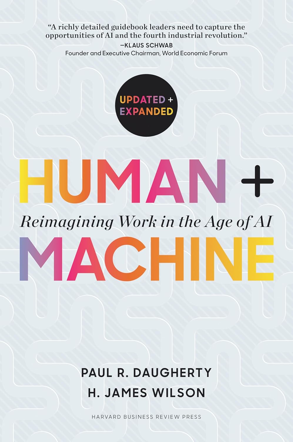 Human + Machine: Reimagining Work in the Age of AI