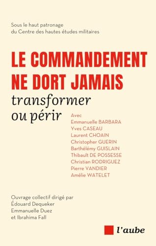 Le commandement ne dort jamais: Transformer ou périr